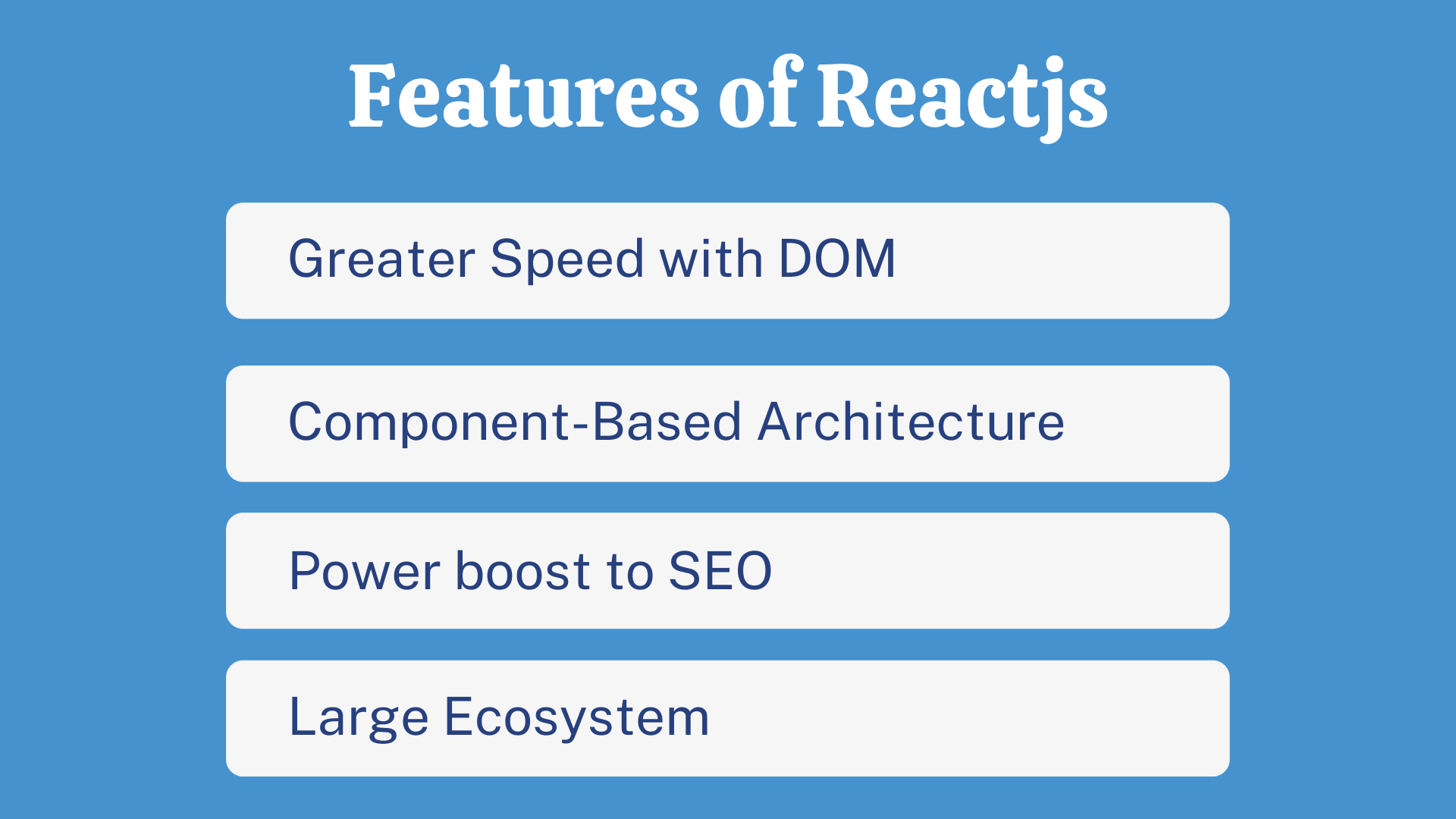 Advantages of Using ReactJs