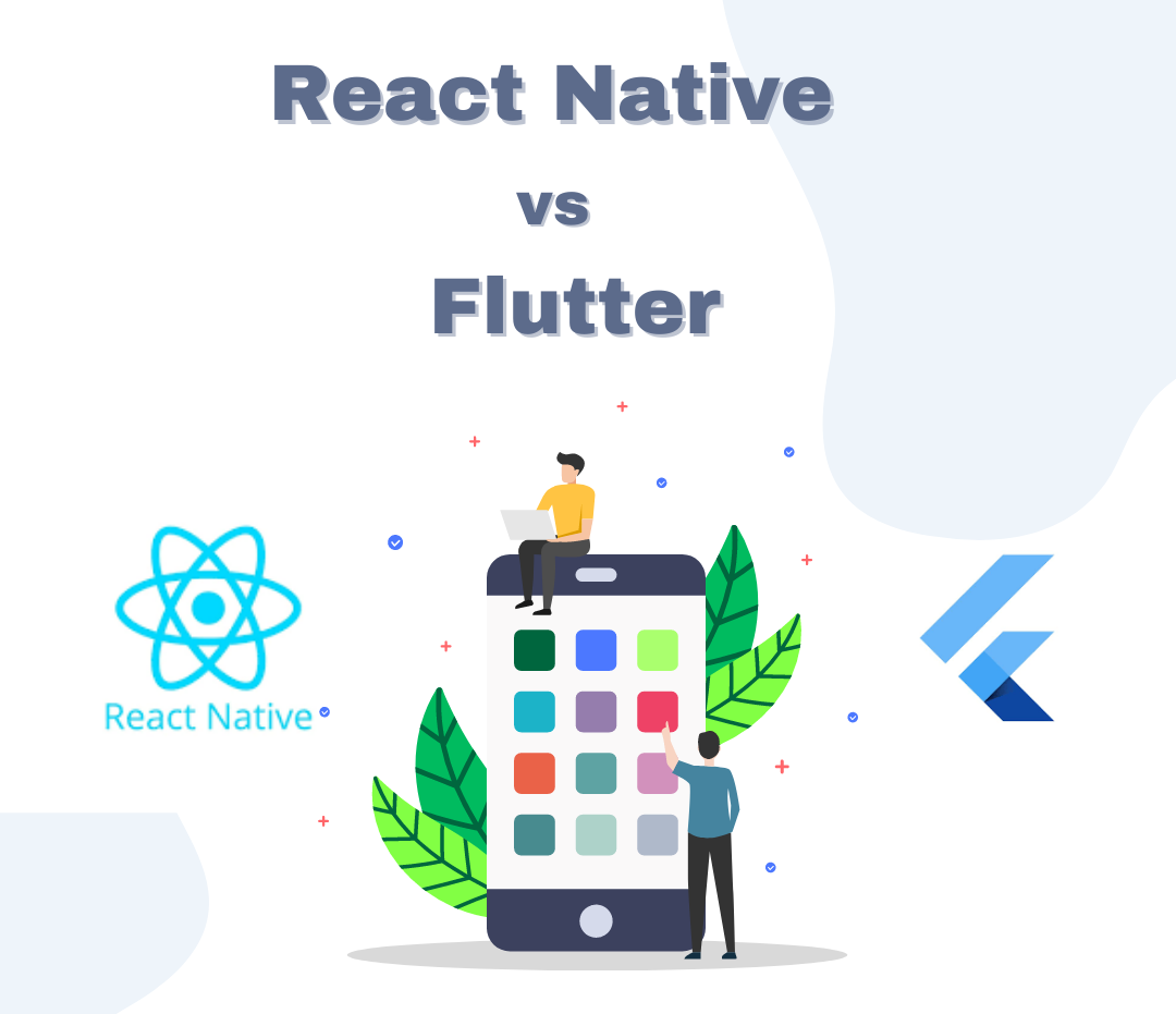 React Native vs Flutter: Which framework is the best choice for cross-platform development in 2021?